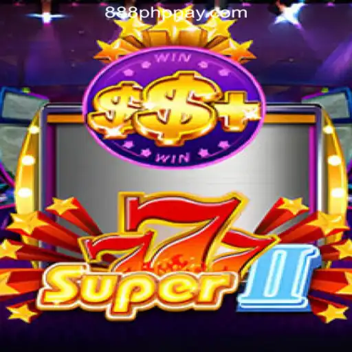 Exploring Super777II: The New Trend in 888PHP Online Casino Philippines